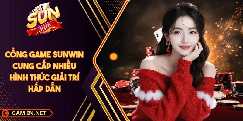 SUNWIN 🎖️ Cổng Game Bài Đổi Thưởng Số 1 23 Sunwin Cổng game Sunwin cung cấp nhiều hình thức giải trí hấp dẫn